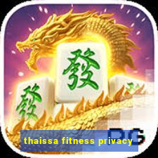 thaissa fitness privacy